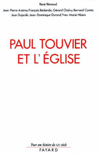 Title: Paul Touvier et l'Eglise: Rapport de la commission historique instituée par le cardinal Decourtray, Author: René Rémond