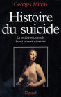 Histoire du suicide: La société occidentale face à la mort volontaire