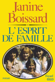 Title: L'Esprit de famille, Author: Janine Boissard