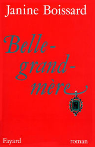 Title: Belle-grand-mère, Author: Janine Boissard