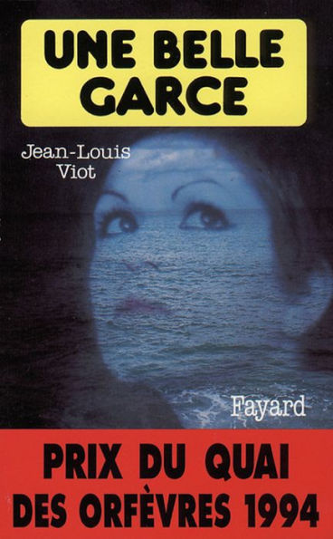 Une belle garce: Prix du quai des orfèvres 1994