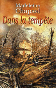 Title: Dans la tempête, Author: Madeleine Chapsal