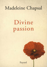 Title: Divine passion, Author: Madeleine Chapsal