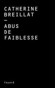Title: Abus de faiblesse, Author: Breillat-C