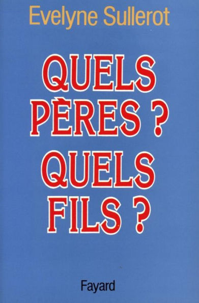 Quels pères ? Quels fils ?