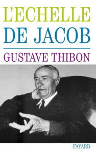 Title: L'Echelle de Jacob, Author: Gustave Thibon