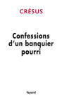 Confessions d'un banquier pourri