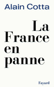 Title: La France en panne, Author: Alain Cotta