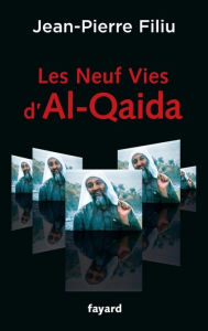 Title: Les Neuf Vies d'Al-Qaida, Author: Jean-Pierre Filiu