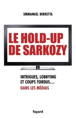 Le hold-up de Sarkozy