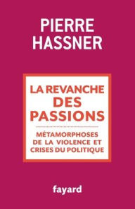 Title: La revanche des passions, Author: Pierre Hassner