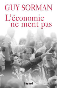 Title: L'économie ne ment pas, Author: Guy Sorman