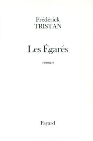 Title: Les égarés, Author: Frédérick Tristan