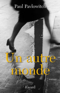 Title: Un autre monde, Author: Paul Pavlowitch