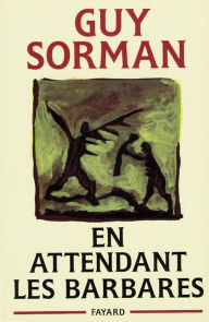 Title: En attendant les barbares, Author: Guy Sorman