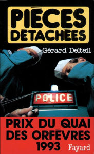 Title: Pièces détachées: Prix du quai des orfèvres 1993, Author: Gérard Delteil