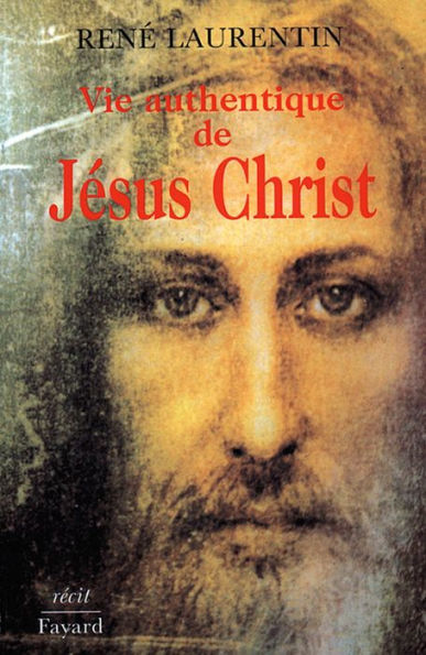 Vie authentique de Jésus Christ: Récit