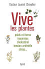 Vive les plantes: Poids et forme insomnies cholestérol tension artérielle stress...