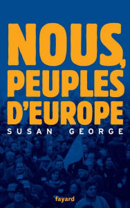 Title: Nous, peuples d'Europe, Author: Susan George