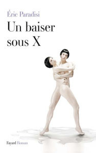Title: Un baiser sous X, Author: Eric Paradisi