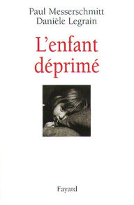 Title: L'enfant déprimé, Author: Paul Messerschmitt