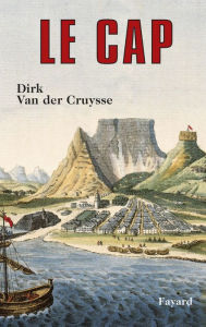 Title: Le Cap, Author: Dirk Van Der Cruysse