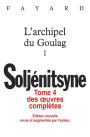 Oeuvres complètes tome 4 L'archipel du Goulag tome 1