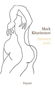Title: Amores novi, Author: Mark Kharitonov