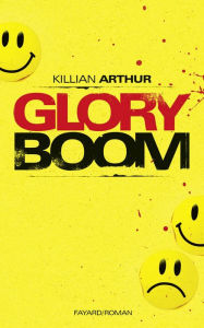 Title: Glory boom, Author: Killian Arthur