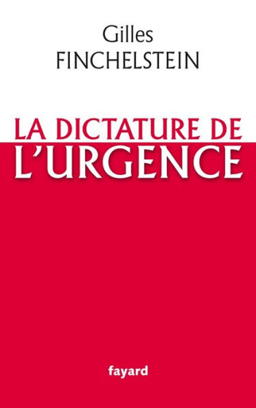 La dictature de l'urgence