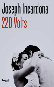 Title: 220 volts, Author: Joseph Incardona