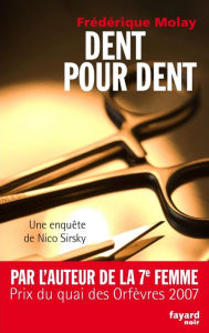 Title: Dent pour dent: Une enquête de Nico Sirsky, Author: Frédérique Molay