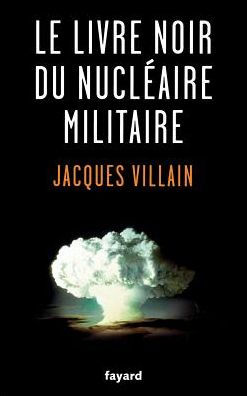 Le livre noir du nuclï¿½aire militaire