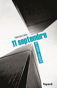 Title: 11 septembre, la contre-enquête, Author: Fabrizio Calvi