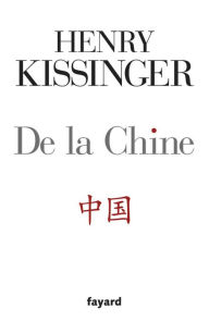 Title: De la Chine, Author: Henry Kissinger