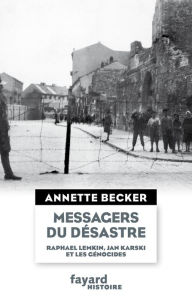 Title: Messagers du désastre, Author: Annette Becker