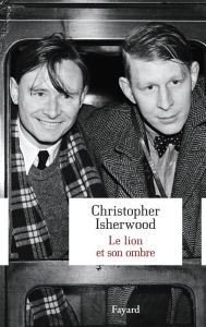 Title: Le lion et son ombre, Author: Christopher Isherwood