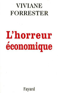 Title: L'Horreur économique, Author: Viviane Forrester