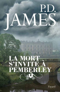 Title: La mort s'invite à Pemberley (Death Comes to Pemberley), Author: P. D. James