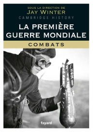 Title: La Première Guerre mondiale - tome 1: Combats, Author: Fayard