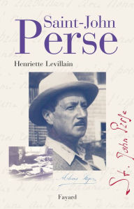 Title: Saint-John Perse, Author: Henriette Levillain