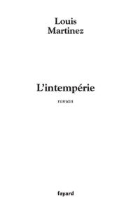 Title: L'Intempérie, Author: Louis Martinez