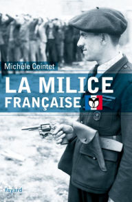 Title: La milice française, Author: Michèle Cointet