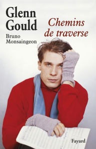 Title: Chemins de traverse, Author: Bruno Monsaingeon