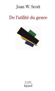 Title: De l'utilité du genre, Author: Joan W. Scott