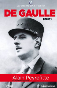 Title: De Gaulle tome 1, Author: Alain Peyrefitte