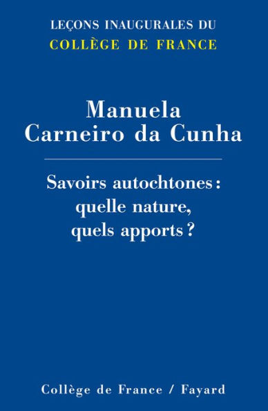 Savoirs autochtones : quelle nature, quels apports ?