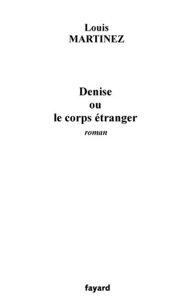 Denise ou le corps étranger