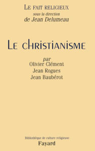 Title: Le Fait religieux, tome 1: Le Christianisme, Author: Olivier Clément