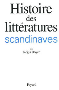 Title: Histoire des littératures scandinaves, Author: Régis Boyer